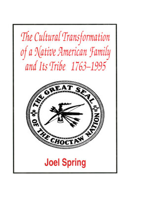 cover image of The Cultural Transformation of a Native American Family and Its Tribe 1763-1995